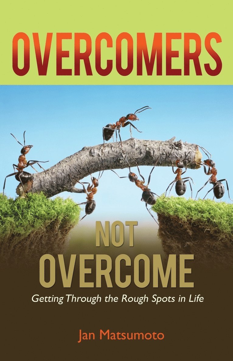 Overcomers, Not Overcome 1