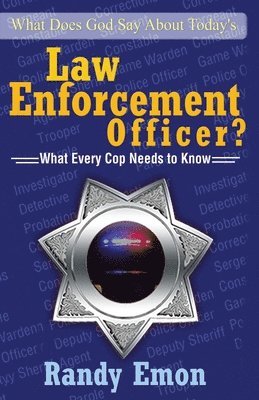 Randy Emon - What Does God Say About Today's Law Enforcement Officer?, Häftad