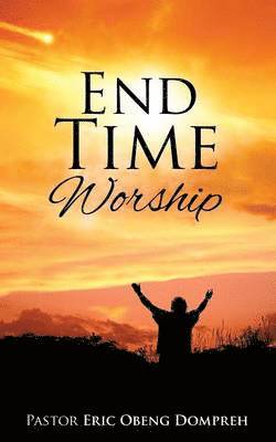 bokomslag End Time Worship