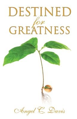 Destined for Greatness 1