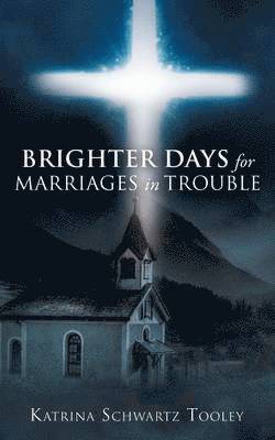 Brighter Days for Marriages in Trouble 1