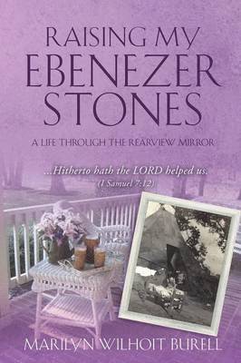 bokomslag Raising My Ebenezer Stones