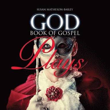 bokomslag God Book of Gospel Plays