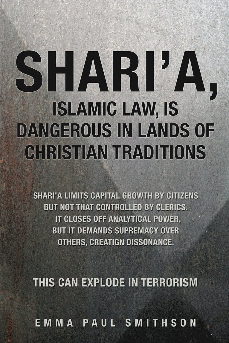 Shari'a, Islamic Law, Is Dangerous in Lands of Christian Traditions 1