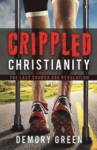 bokomslag Crippled Christianity