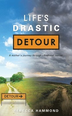 Life's Drastic Detour 1