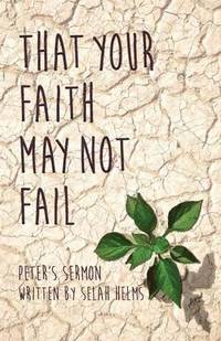 bokomslag That Your Faith May Not Fail