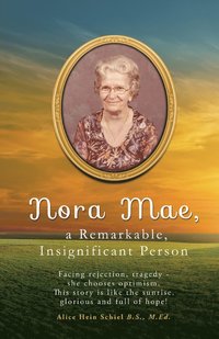 bokomslag Nora Mae, a Remarkable, Insignificant Person