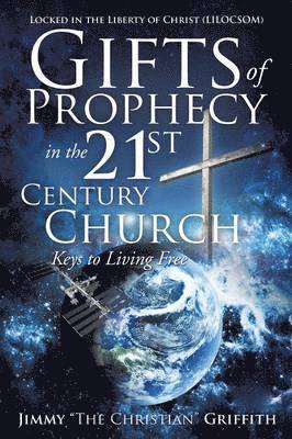 bokomslag Gifts of Prophecy in the 21st Century Church