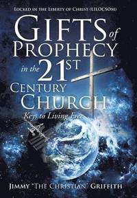 bokomslag Gifts of Prophecy in the 21st Century Church