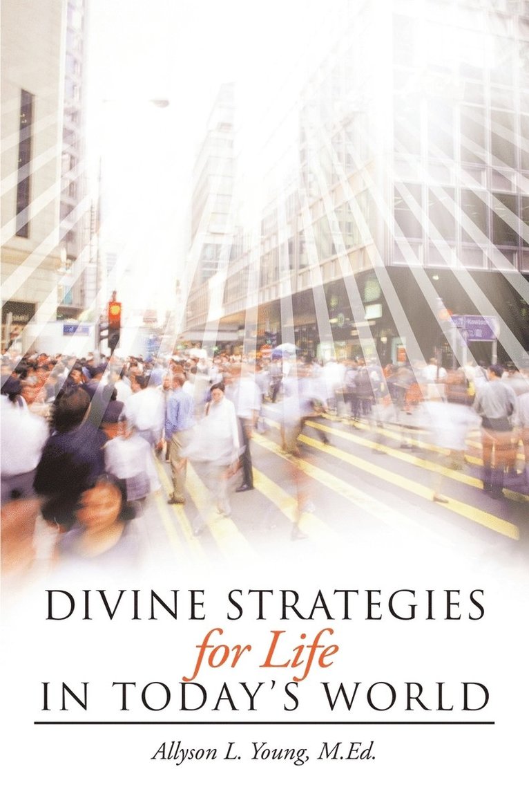 Divine Strategies for Life In Today's World 1