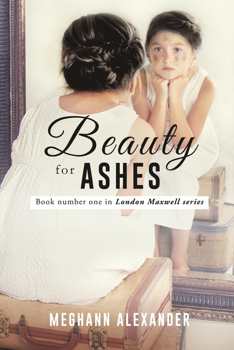 Beauty For Ashes 1