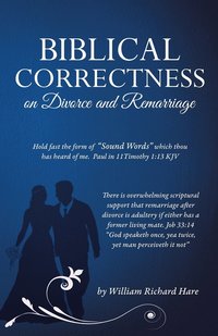bokomslag Biblical Correctness on Divorce and Remarriage