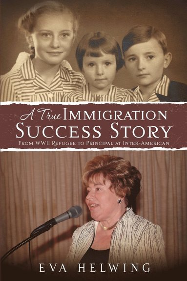 bokomslag A True Immigration Success Story