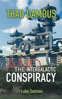 bokomslag Thad Damous and The Intergalactic Conspiracy