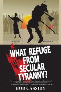 bokomslag What Refuge from Secular Tyranny?