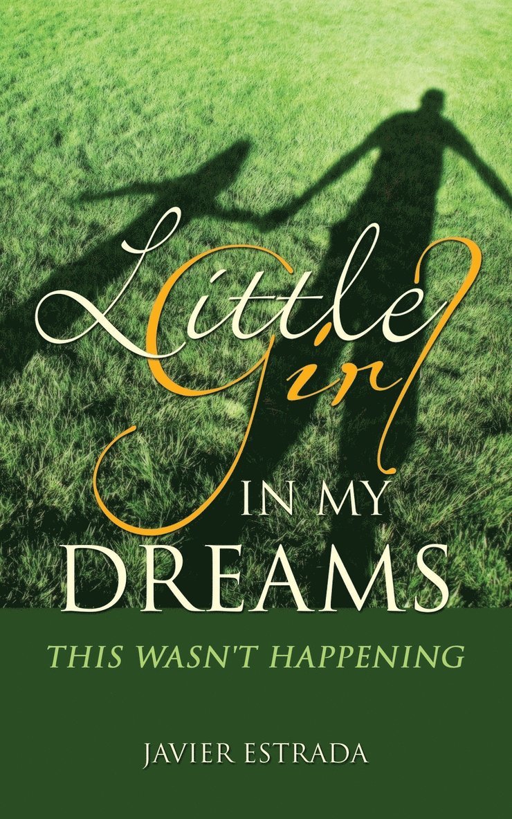 Javier Estrada, JAVIER ESTRADA - Little Girl in My Dreams, Häftad