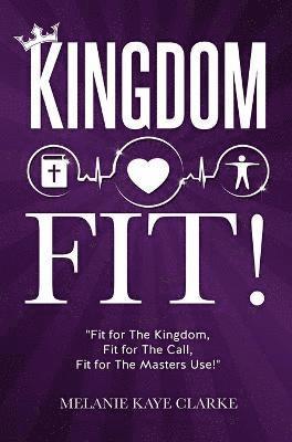 &quot;Kingdom Fit!&quot; 1