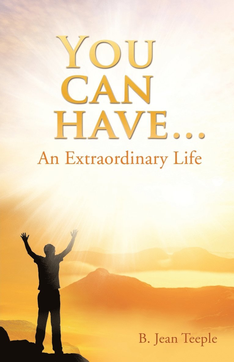 You can have...An Extraordinary Life 1