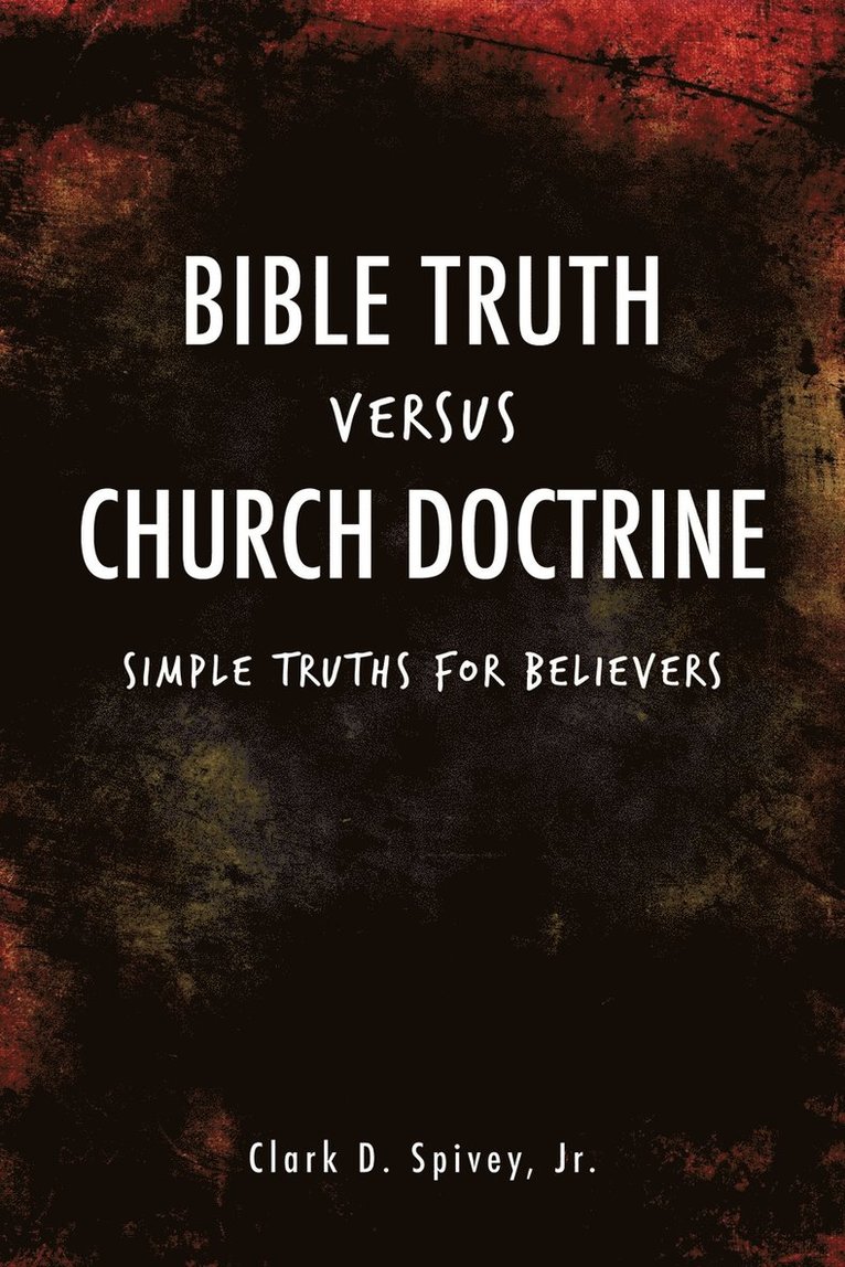 Bible Truth Versus Church Doctrine 1