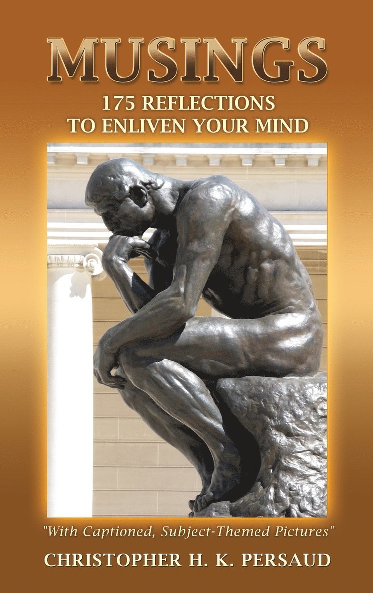 Christopher H K Persaud, Christopher H. K. Persaud, CHRISTOPHER H. K. PERSAUD - Musings, Inbunden