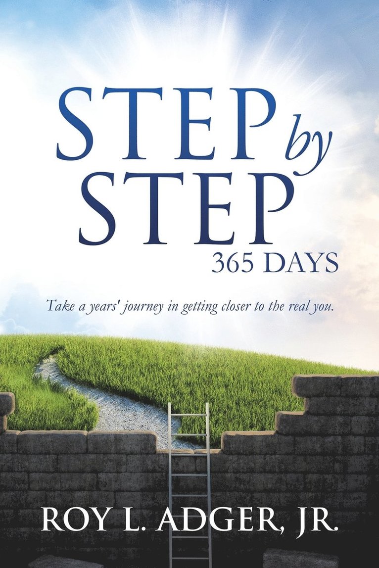 Roy L Adger Jr, Jr. Adger, Roy L., Roy L. Adger Jr., Roy L. Adger - Step By Step 365 Days, Häftad