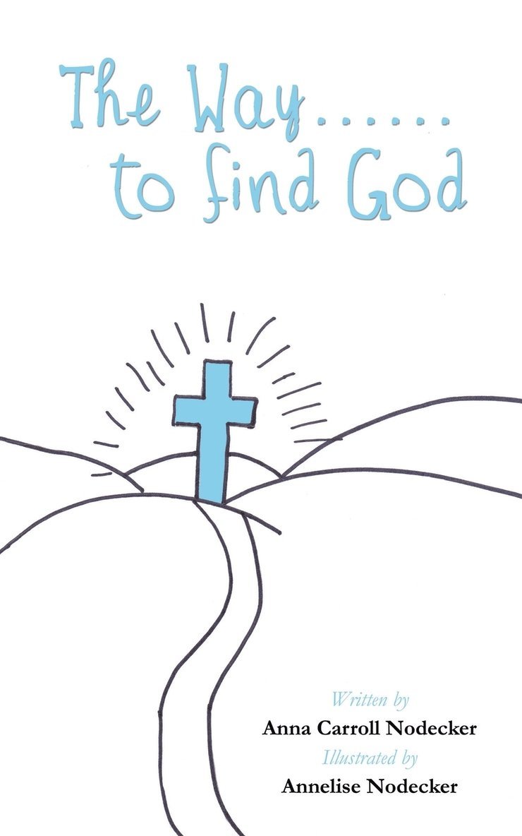 The Way......to find God 1