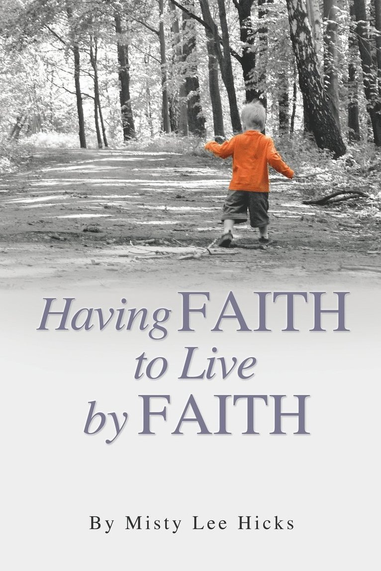 Having Faith to Live by Faith 1