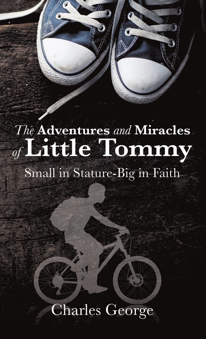 The Adventures and Miracles of Little Tommy 1