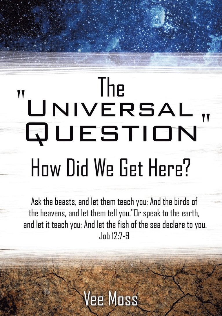 The &quot;Universal Question&quot; 1