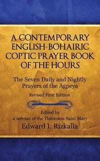 bokomslag A CONTEMPORARY ENGLISH-BOHAIRIC COPTIC Prayer Book of the Hours