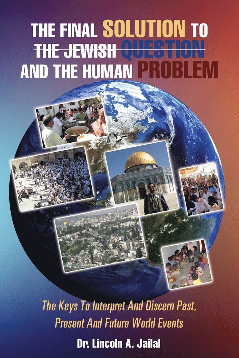 The Final Solution to the Jewish Question and the Human Problem 1