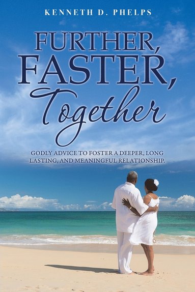 bokomslag Further, Faster, Together