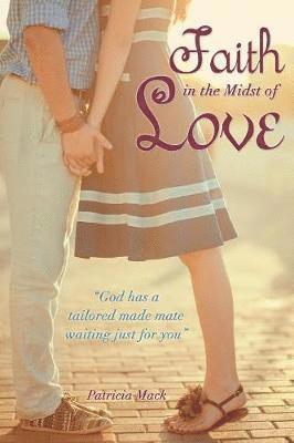 Faith in the Midst of Love 1