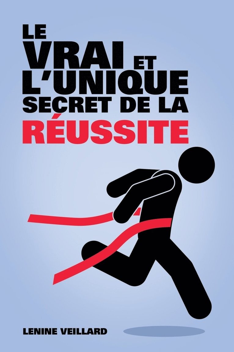 Vrai et l'Unique Secret de la Réussite 1