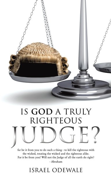 bokomslag Is God a Truly Righteous Judge?