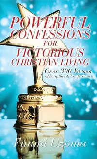 bokomslag Powerful Confessions for Victorious Christian Living