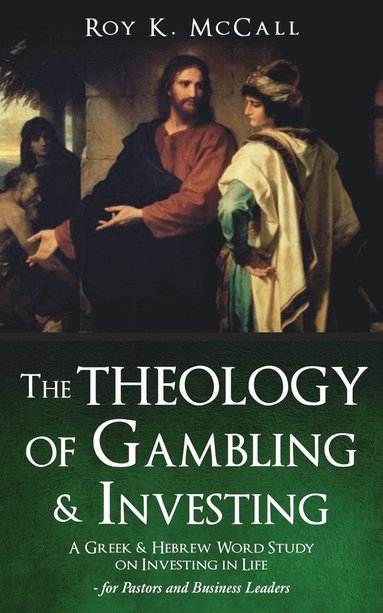 bokomslag The Theology of Gambling & Investing