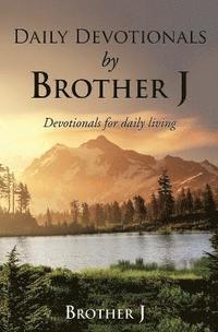 bokomslag Daily Devotionals by Brother J