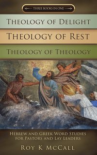 bokomslag Theology of Delight Theology of Rest Theology of Theology Three Books in One