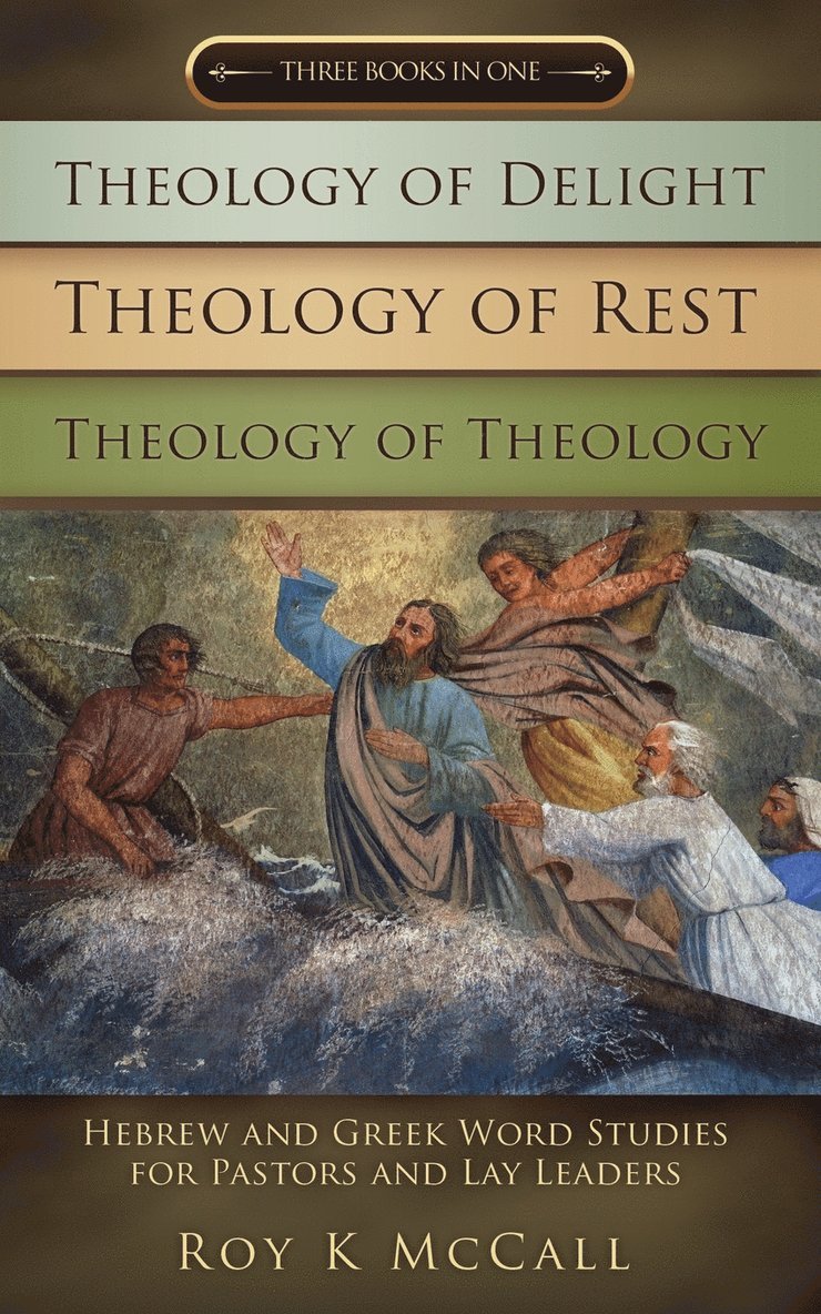 Theology of Delight Theology of Rest Theology of Theology Three Books in One 1