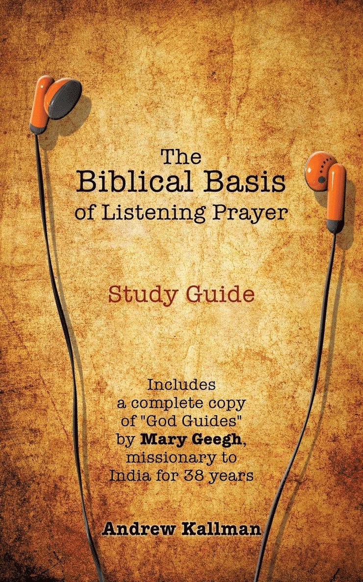 Andrew Kallman - Biblical Basis of Listening Prayer, Häftad