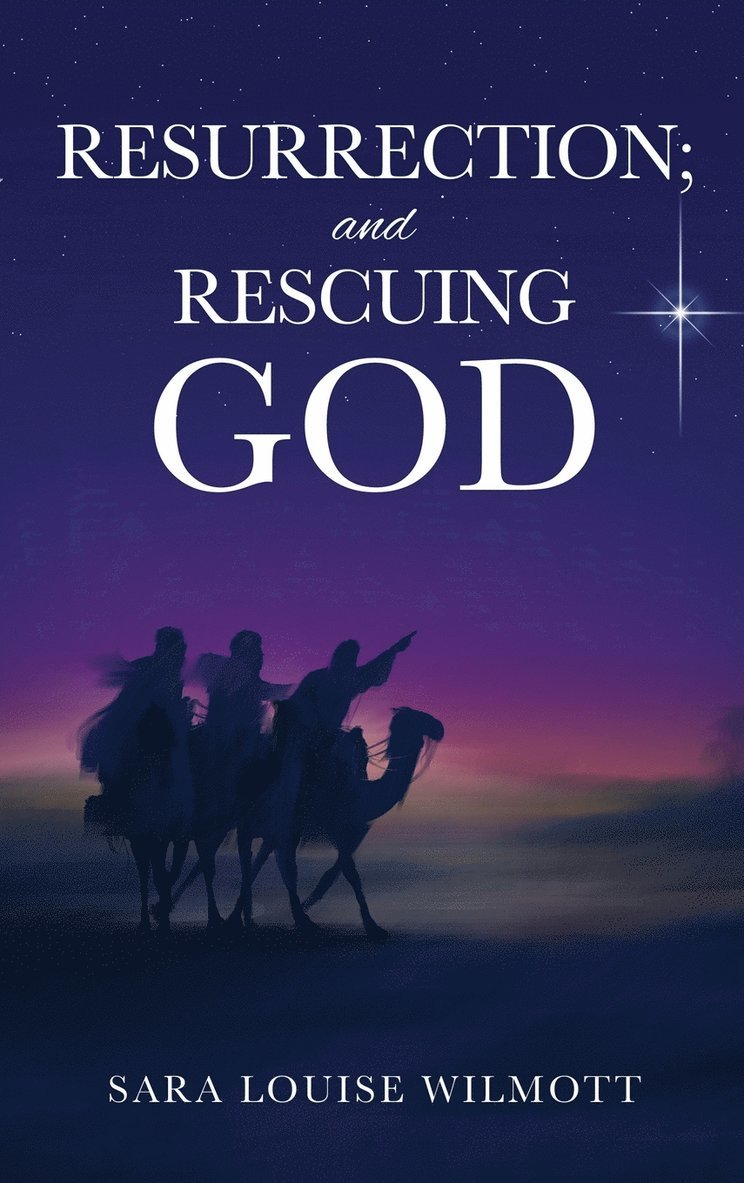 RESURRECTION; and RESCUING GOD 1