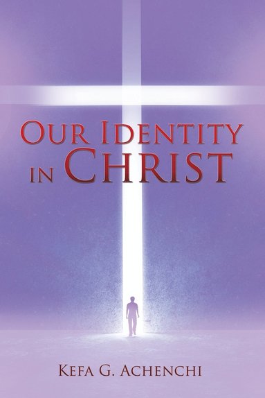 bokomslag Our Identity in Christ