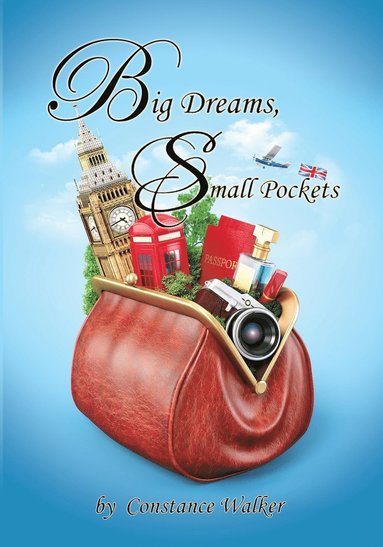 Constance Walker - Big Dreams "Small Pockets", Häftad