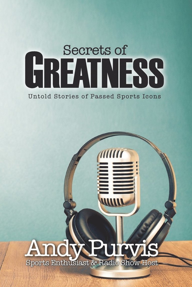 Secrets of Greatness 1