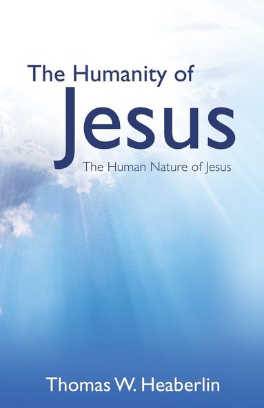 bokomslag The Humanity of Jesus