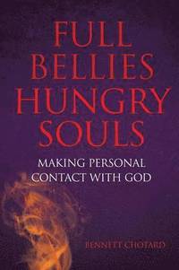 bokomslag Full Bellies Hungry Souls