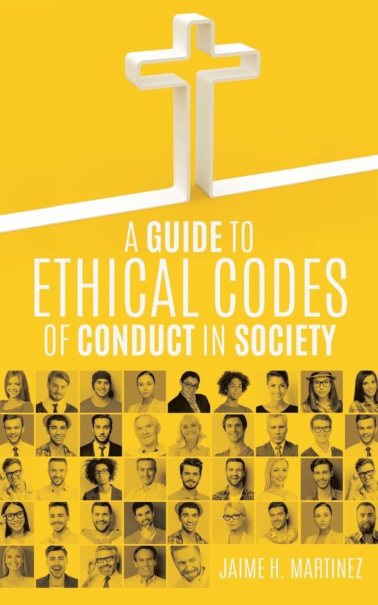 A Guide to Ethical Codes of Conduct in Society 1