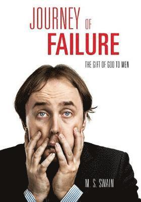 M S Swain, M. S. Swain, M. S. SWAIN - Journey of Failure, Häftad